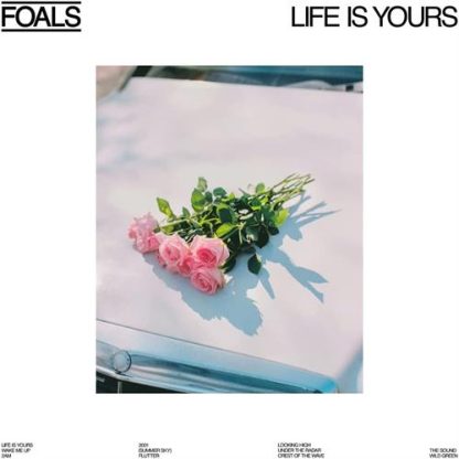 Foals - Life Is Yours [LP]