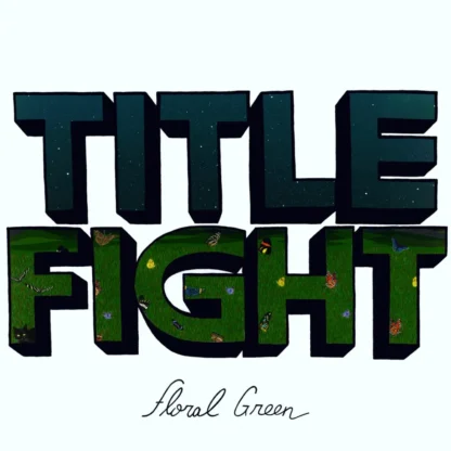 Title Fight - Floral Green [LP]