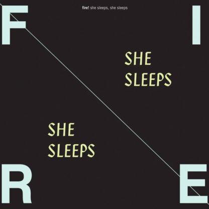 Fire! - She sleeps, she sleeps [LP]