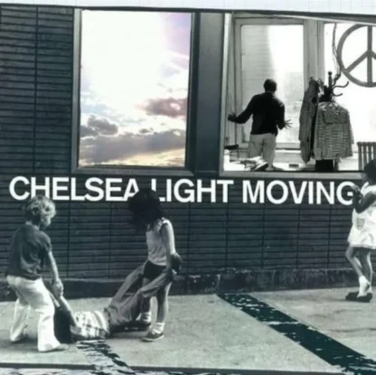 Chelsea Light Moving - Chelsea Light Moving [LP+7"]