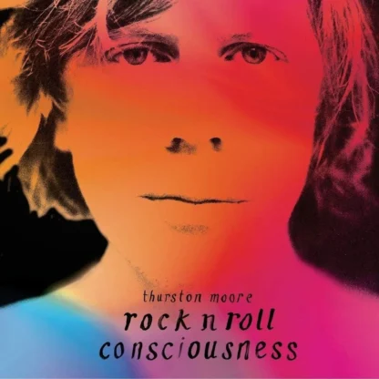 Thurston Moore - Rock N Roll Consciousness [2xLP]