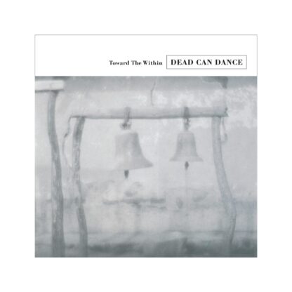 Dead Can Dance - Toward The Within [2xLP]