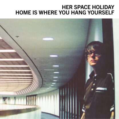 Her Space Holiday - Home Is Where You Hang Yourself [2xLP]