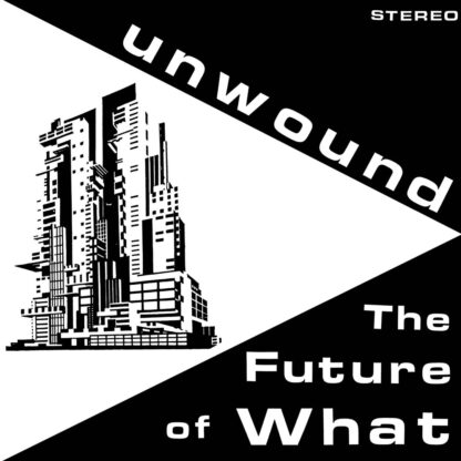 Unwound - The Future Of What [LP]