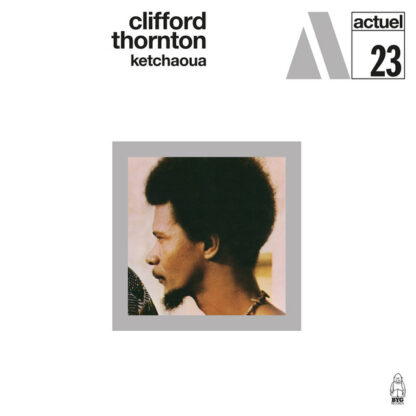 Clifford Thornton - Ketchaoua [LP]