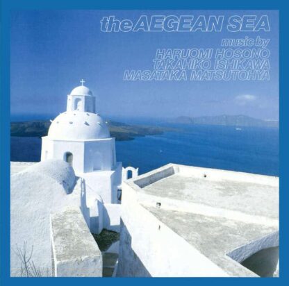 Haruomi Hosono/Takahiko Ishikawa/Masataka Matsutoya - The Aegean Sea [LP]