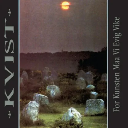 Kvist - For Kunsten Maa Vi Evig Vike [LP]