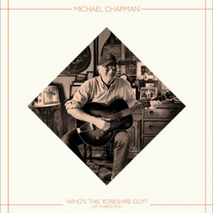 Michael Chapman - Who's This Yorkshire Guy? (Live In Brighton, 2015) [LTD LP] (RSD25)