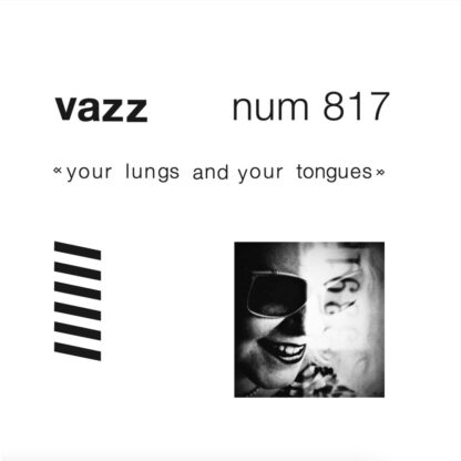 Vazz - Your Lungs and Your Tongues [LTD LP]