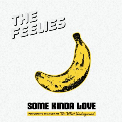 The Feelies - Some Kinda Love: Performing the Music of The Velvet Underground [2xLP]