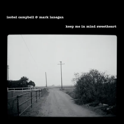 Isobel Campbell / Mark Lanegan - Keep Me In Mind Sweetheart [LTD LP] (RSD25)