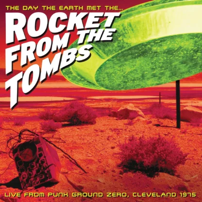 Rocket From The Tombs - The Day the Earth met the Rocket from the Tombs [LTD 2xLP] (Neon Green Vinyl) (RSD25)