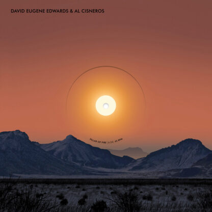 David Eugene Edwards & Al Cisneros - Pillar of Fire / Capernaum [10" EP]