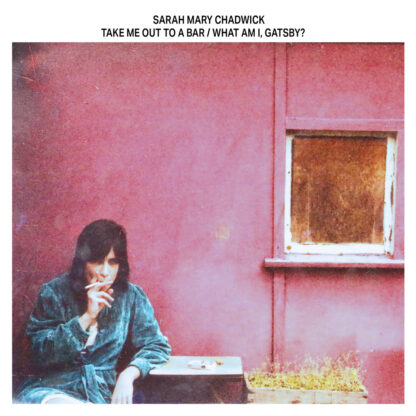 Sarah Mary Chadwick - Take Me Out To A Bar / What Am I, Gatsby? [LTD LP] (Violet Vinyl)