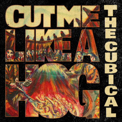 The Cubical - Cut Me Like A Hog [LP]